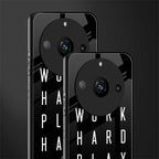 work hard play hard back phone cover | glass case for realme 11 pro 5g