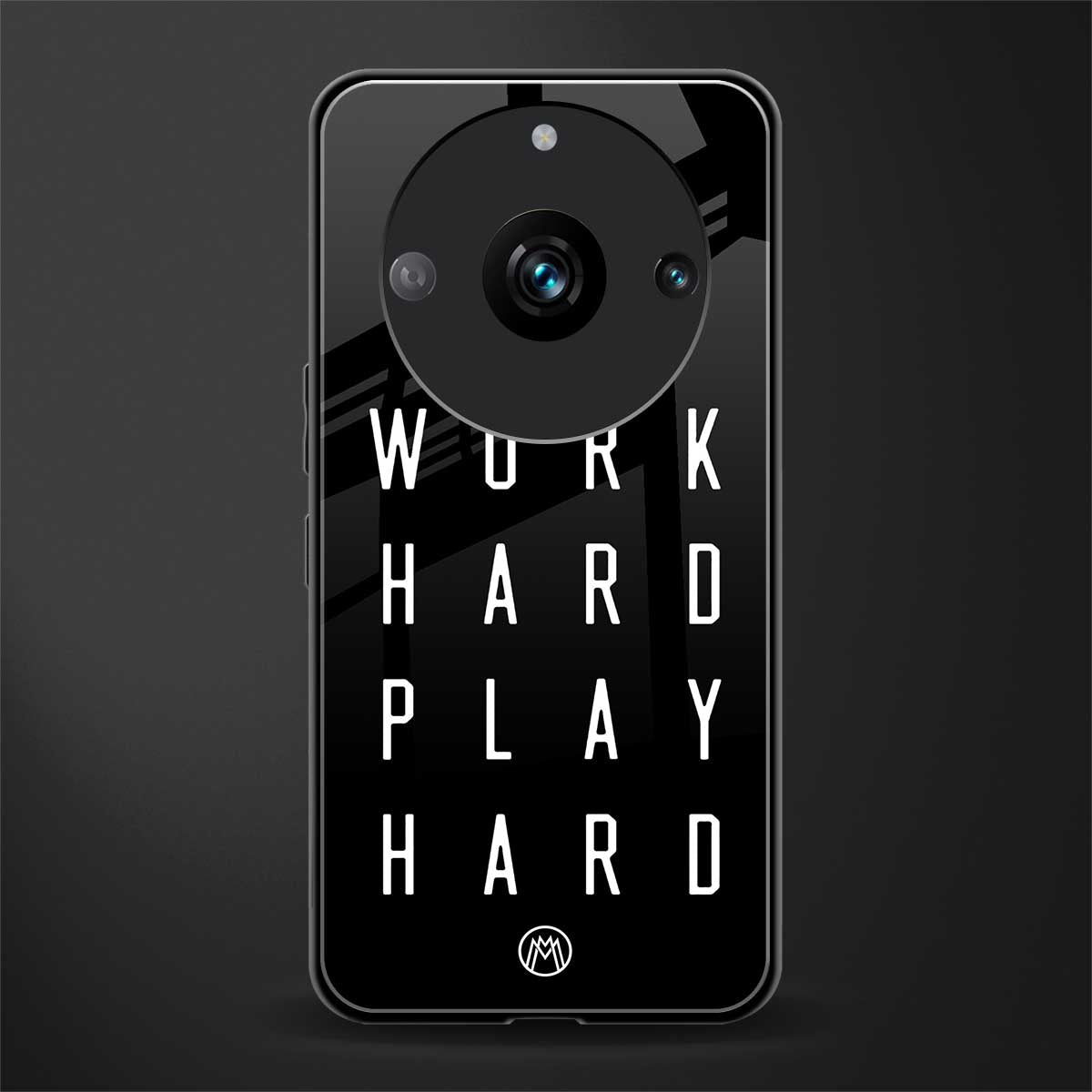 work hard play hard back phone cover | glass case for realme 11 pro 5g