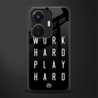 work hard play hard back phone cover | glass case for vivo t1 44w 4g