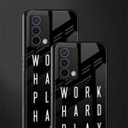 work hard play hard back phone cover | glass case for oppo a74 4g