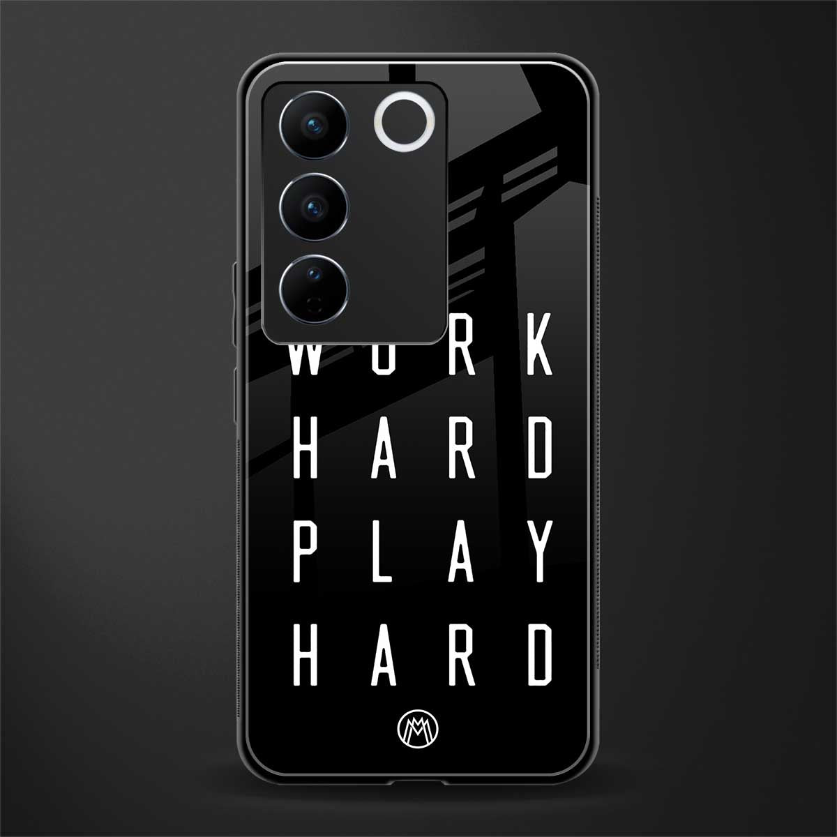 work hard play hard back phone cover | glass case for vivo v27 pro 5g