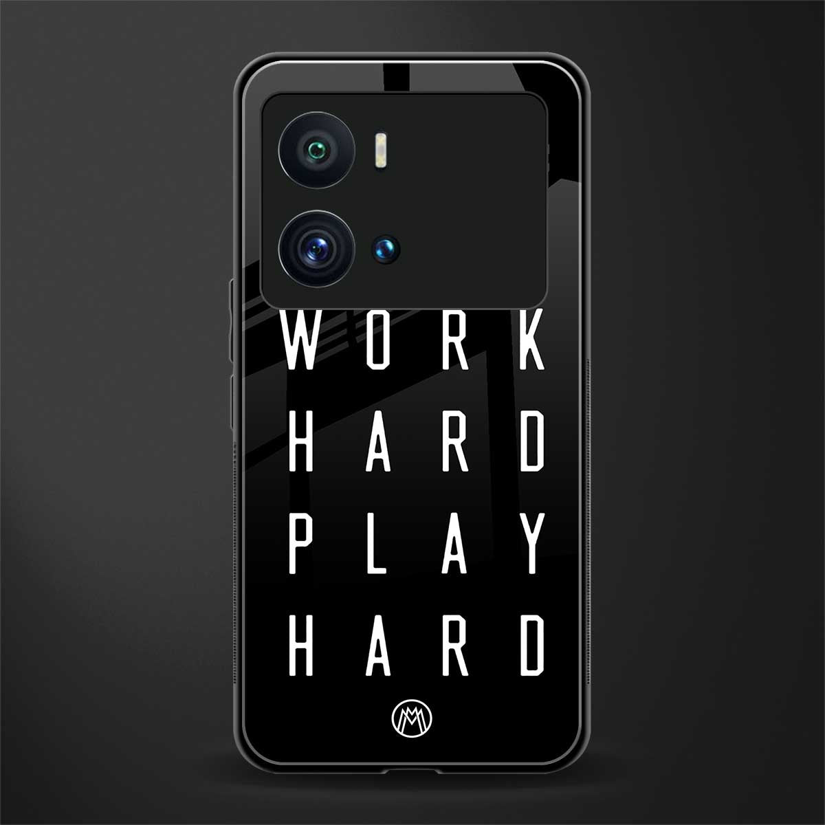 work hard play hard back phone cover | glass case for iQOO 9 Pro