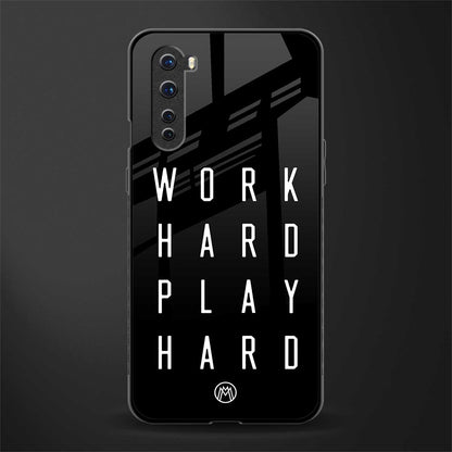 work hard play hard glass case for oneplus nord ac2001 image