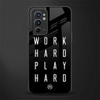 work hard play hard glass case for oneplus 9rt image