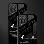 you are offline back phone cover | glass case for samsung galaxy a22 4g