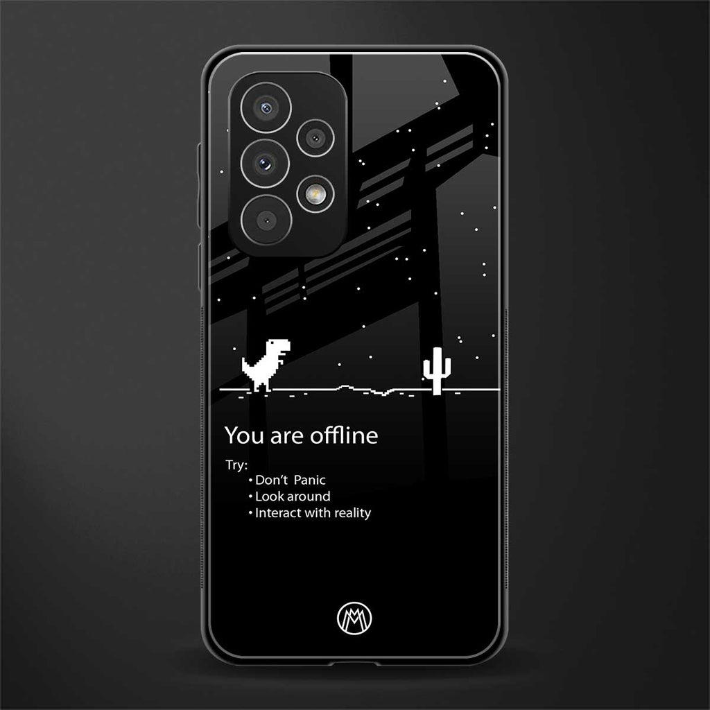 you are offline back phone cover | glass case for samsung galaxy a53 5g