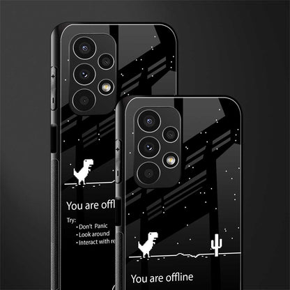 you are offline back phone cover | glass case for samsung galaxy a13 4g