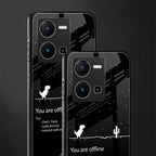 you are offline back phone cover | glass case for vivo y35 4g