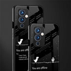 you are offline back phone cover | glass case for oneplus 9