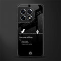 you are offline back phone cover | glass case for oneplus 11r