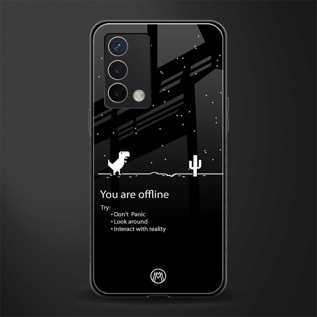 you are offline back phone cover | glass case for oppo a74 4g
