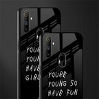 you are young glass case for realme narzo 10a image-2