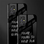 you are young glass case for samsung galaxy m31s image-2