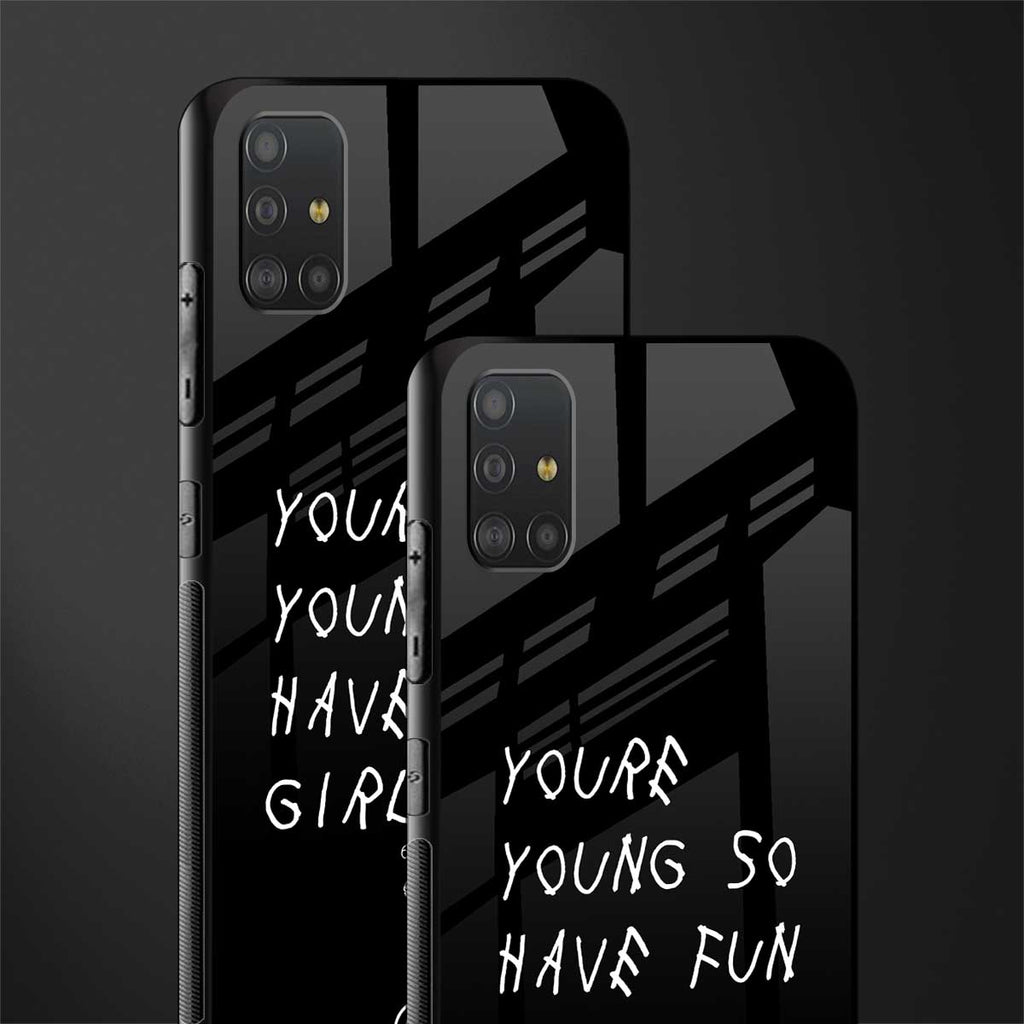 you are young glass case for samsung galaxy a51 image-2