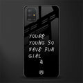 you are young glass case for samsung galaxy a51 image