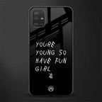 you are young glass case for samsung galaxy a51 image