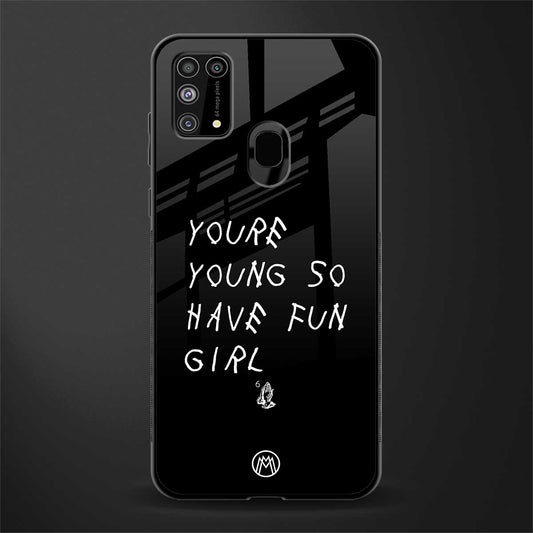 you are young glass case for samsung galaxy m31 prime edition image