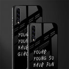 you are young glass case for samsung galaxy a50s image-2