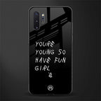 you are young glass case for samsung galaxy note 10 plus image