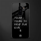you are young glass case for samsung galaxy s9 plus image