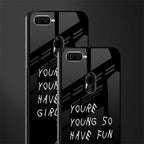 you are young glass case for oppo a7 image-2