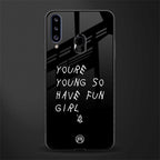 you are young glass case for samsung galaxy a20s image