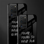 you are young glass case for samsung galaxy s20 ultra image-2
