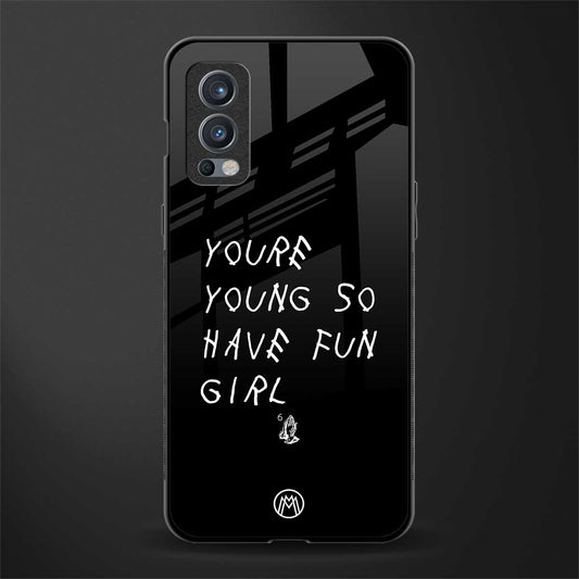 you are young glass case for oneplus nord 2 5g image