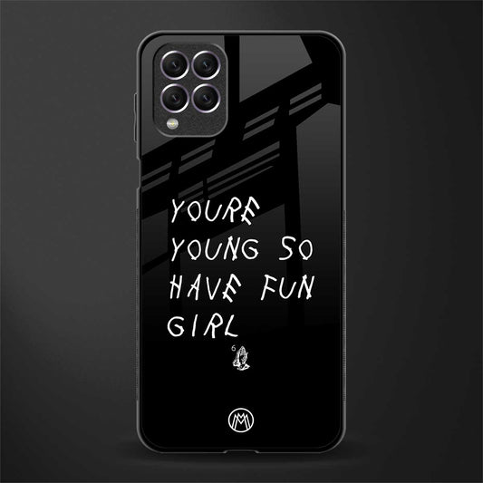 you are young glass case for samsung galaxy f62 image