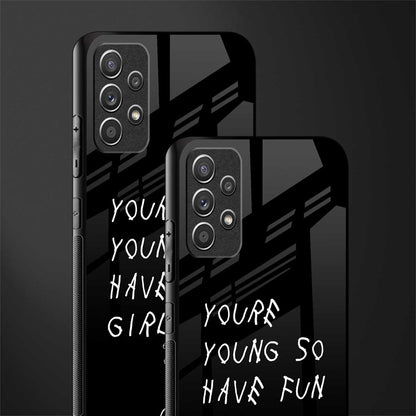 you are young glass case for samsung galaxy a72 image-2