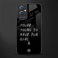 you are young glass case for oneplus 9 pro image