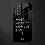 you are young glass case for oppo reno6 pro 5g image