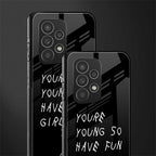 you are young back phone cover | glass case for samsung galaxy a23