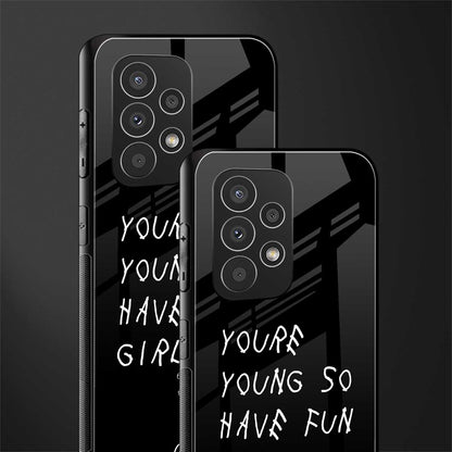 you are young back phone cover | glass case for samsung galaxy a23