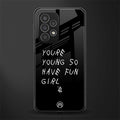 you are young back phone cover | glass case for samsung galaxy a23