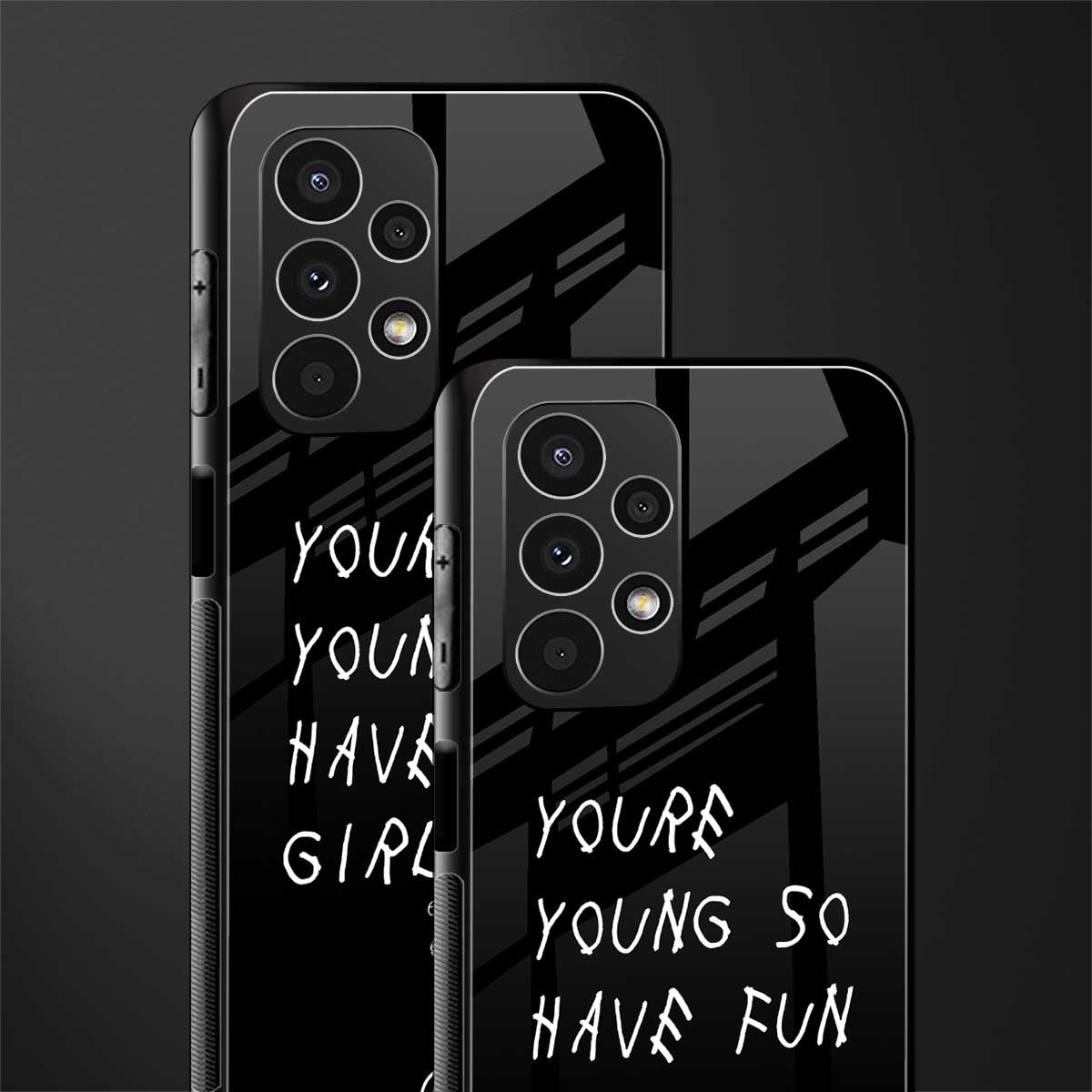 you are young back phone cover | glass case for samsung galaxy a13 4g