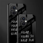 you are young back phone cover | glass case for oppo f21 pro 5g