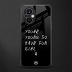 you are young back phone cover | glass case for oppo f21 pro 5g