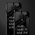 you are young glass case for oneplus 7t image-2