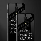 you are young glass case for oneplus 7 image-2