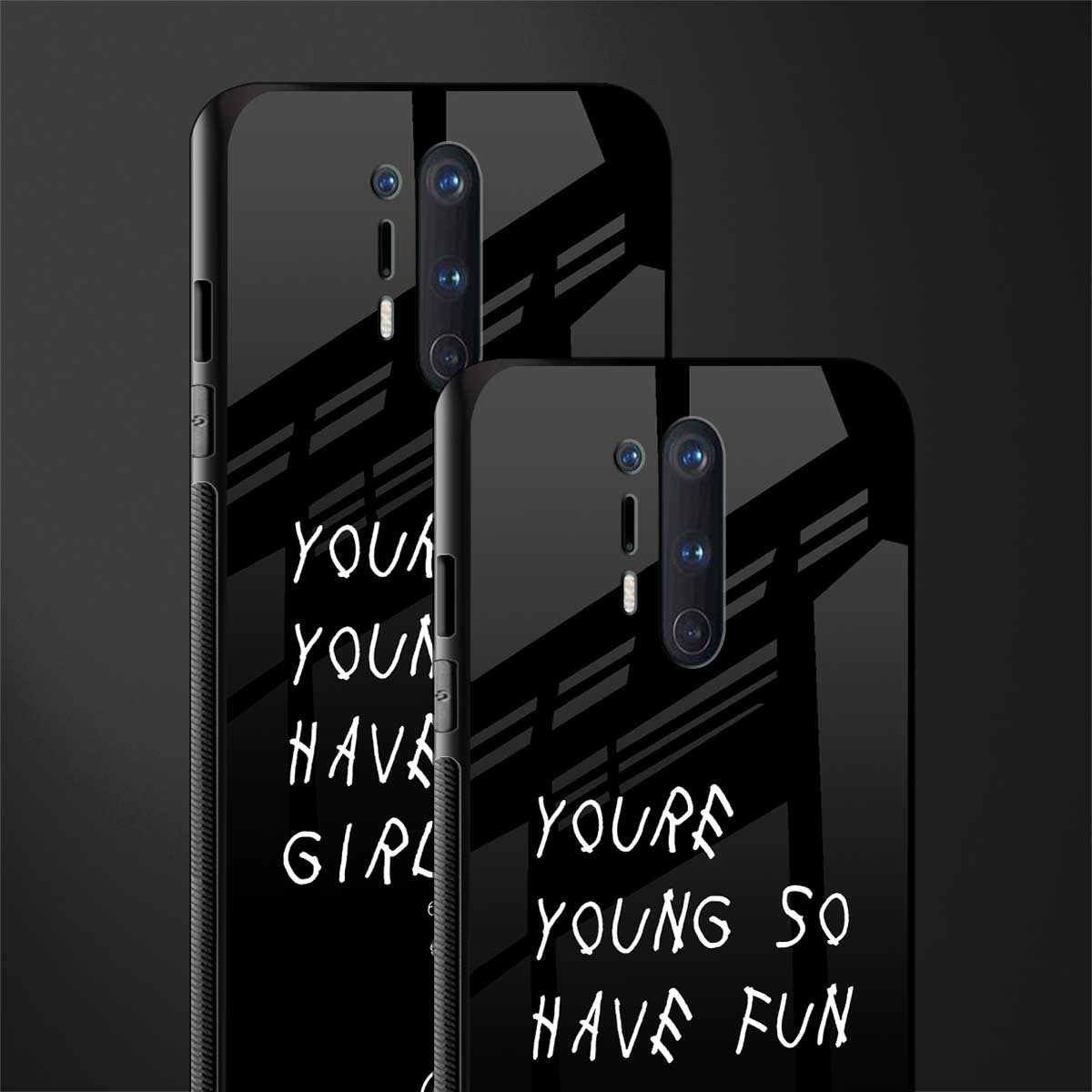 you are young glass case for oneplus 8 pro image-2