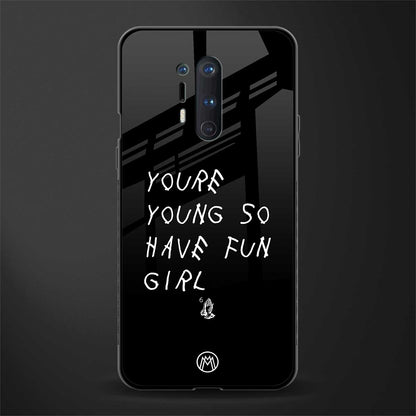 you are young glass case for oneplus 8 pro image