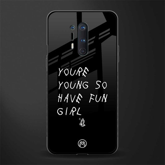 you are young glass case for oneplus 8 pro image