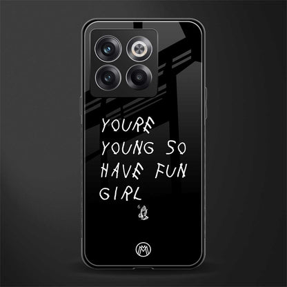 you are young back phone cover | glass case for oneplus 10t