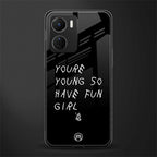 you are young back phone cover | glass case for vivo y16