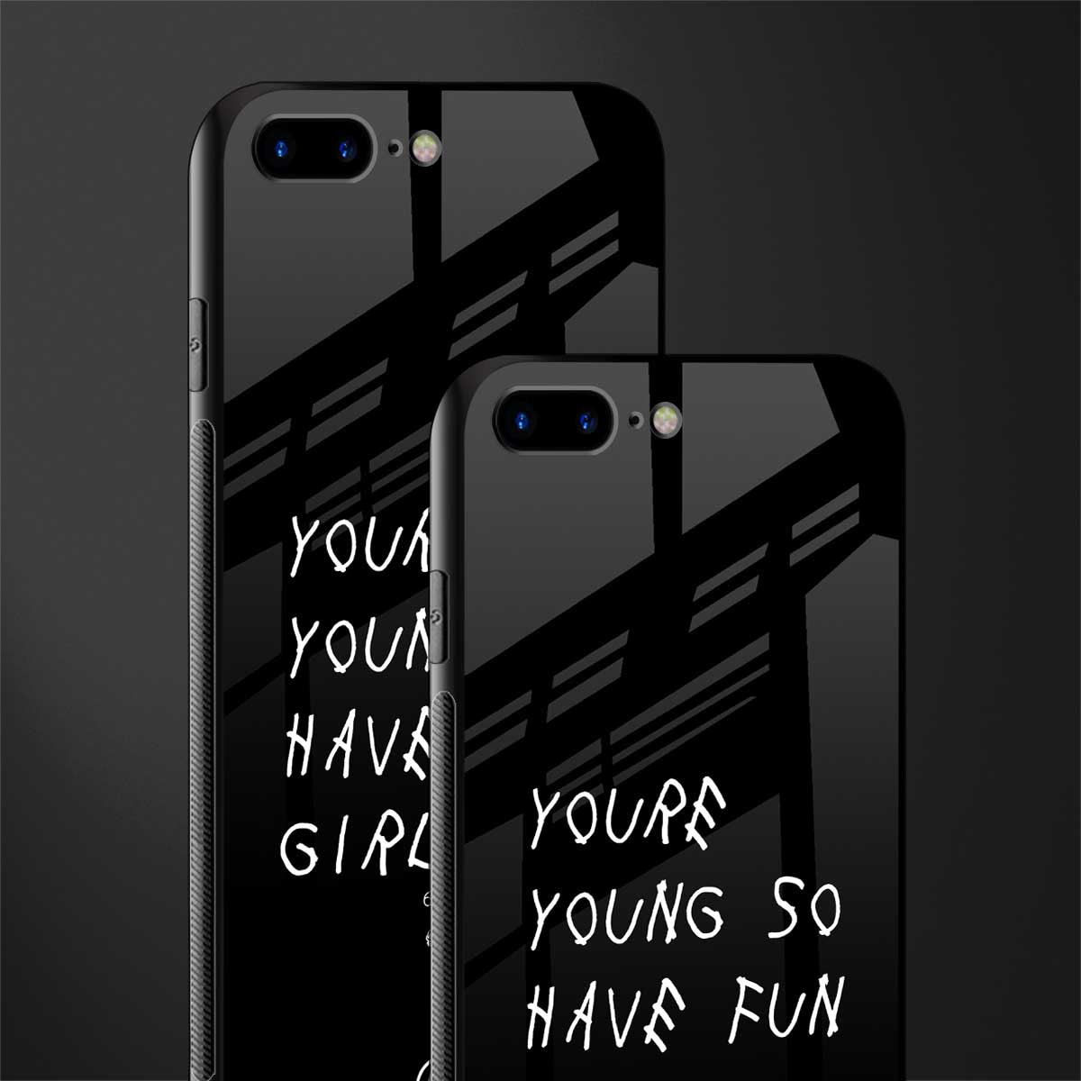 you are young glass case for iphone 8 plus image-2