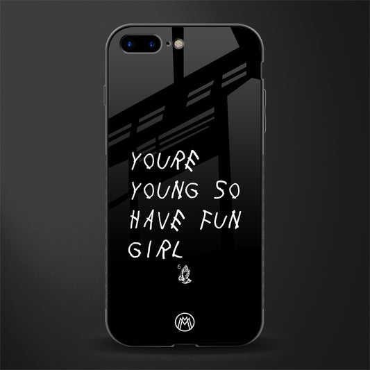 you are young glass case for iphone 7 plus image