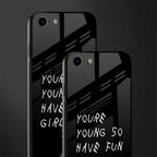 you are young glass case for iphone 8 image-2