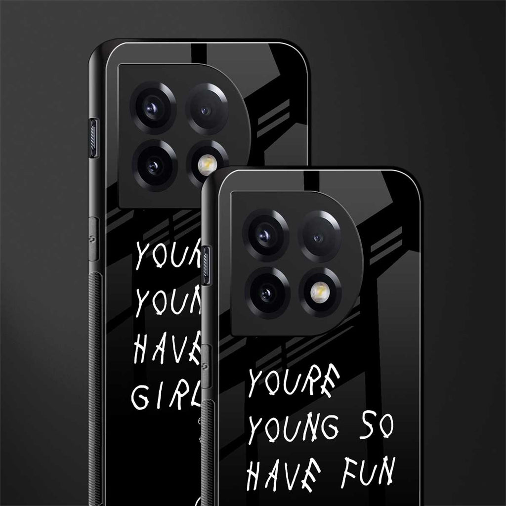 you are young back phone cover | glass case for oneplus 11