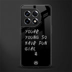you are young back phone cover | glass case for oneplus 11r